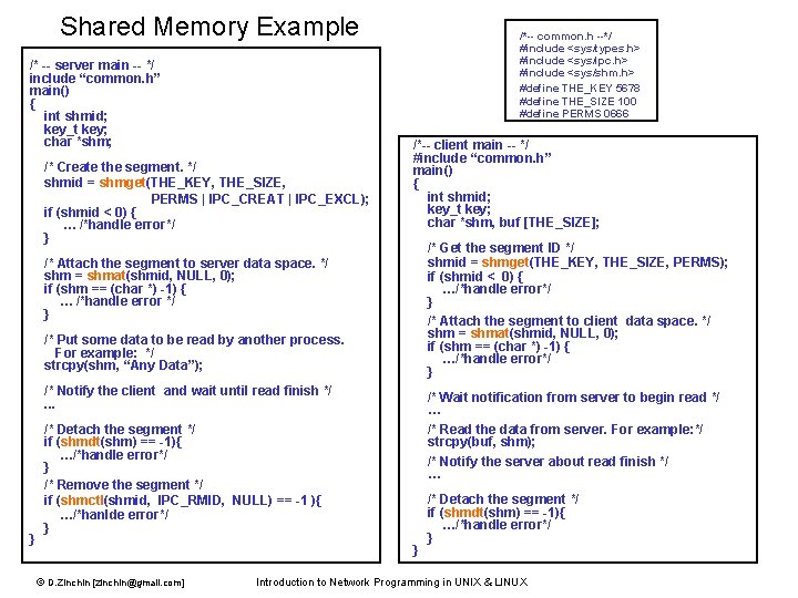 Shared Memory Example /* -- server main -- */ include “common. h” main() {