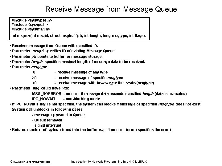 Receive Message from Message Queue #include <sys/types. h> #include <sys/ipc. h> #include <sys/msg. h>