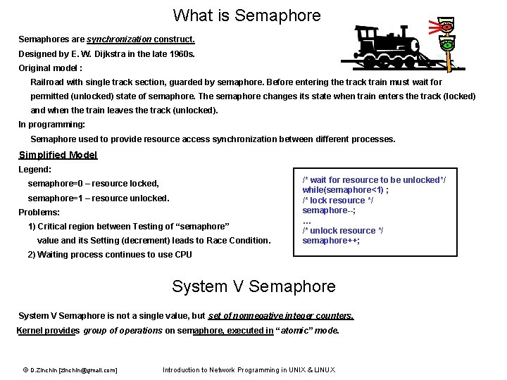 What is Semaphores are synchronization construct. Designed by E. W. Dijkstra in the late