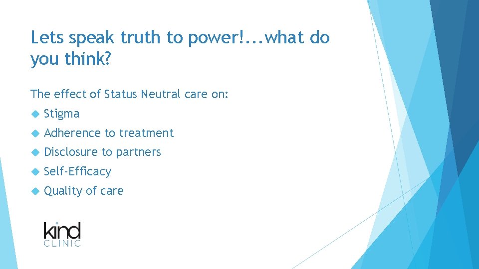 Lets speak truth to power!. . . what do you think? The effect of