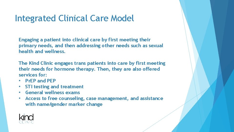 Integrated Clinical Care Model Engaging a patient into clinical care by first meeting their