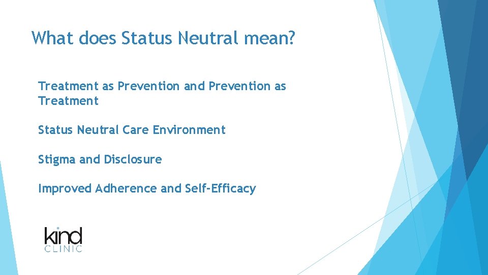 What does Status Neutral mean? Treatment as Prevention and Prevention as Treatment Status Neutral