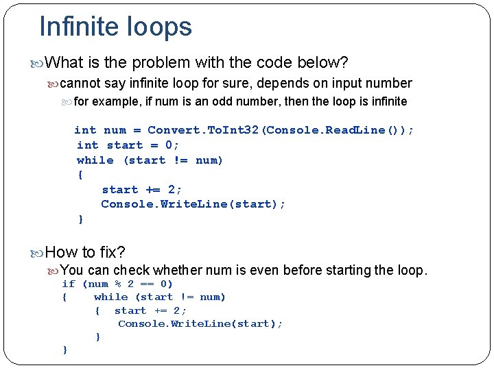 Infinite loops What is the problem with the code below? cannot say infinite loop