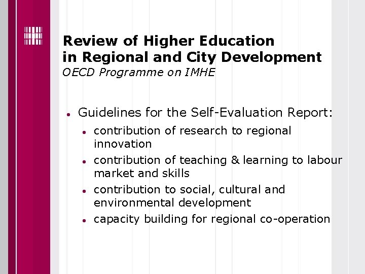 Review of Higher Education in Regional and City Development OECD Programme on IMHE Guidelines