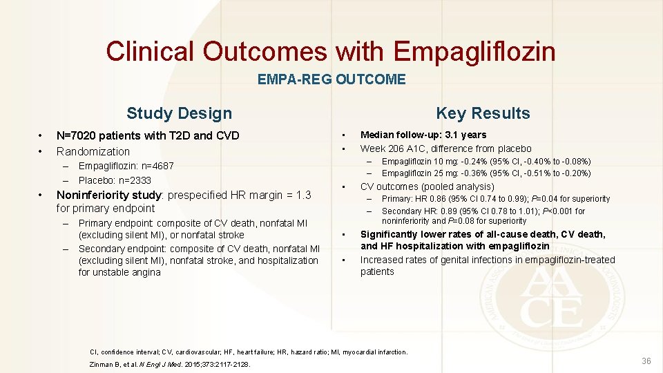 Clinical Outcomes with Empagliflozin EMPA-REG OUTCOME Study Design • • N=7020 patients with T
