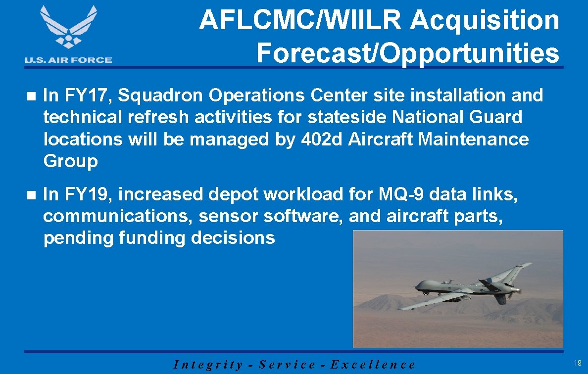 AFLCMC/WIILR Acquisition Forecast/Opportunities n In FY 17, Squadron Operations Center site installation and technical AFLCMC/WIILR Acquisition Forecast/Opportunities n In FY 17, Squadron Operations Center site installation and technical