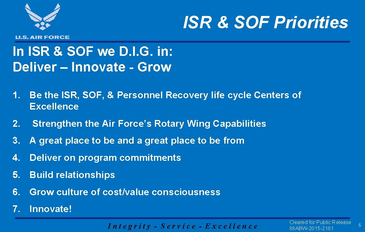 ISR & SOF Priorities In ISR & SOF we D. I. G. in: Deliver ISR & SOF Priorities In ISR & SOF we D. I. G. in: Deliver