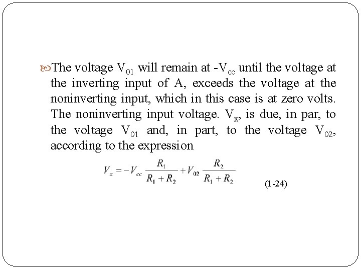  The voltage V 01 will remain at Vcc until the voltage at the