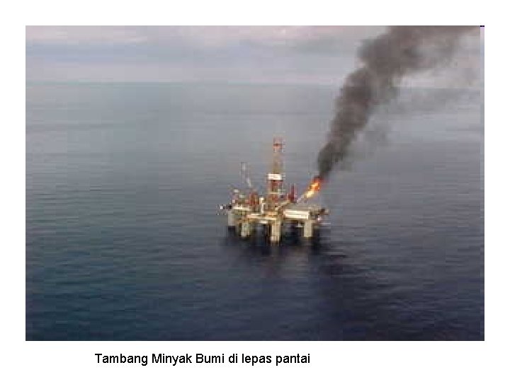 Tambang Minyak Bumi di lepas pantai 