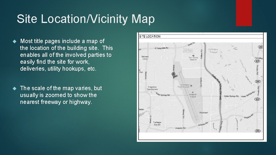 Site Location/Vicinity Map Most title pages include a map of the location of the