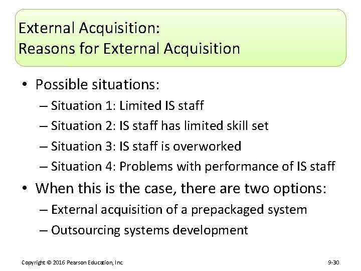 External Acquisition: Reasons for External Acquisition • Possible situations: – Situation 1: Limited IS