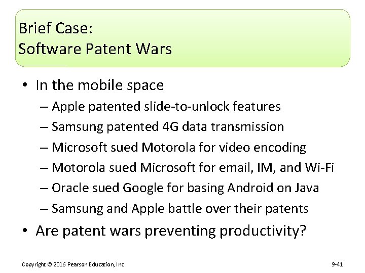 Brief Case: Software Patent Wars • In the mobile space – Apple patented slide-to-unlock
