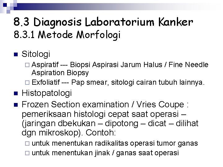 8. 3 Diagnosis Laboratorium Kanker 8. 3. 1 Metode Morfologi n Sitologi ¨ Aspiratif