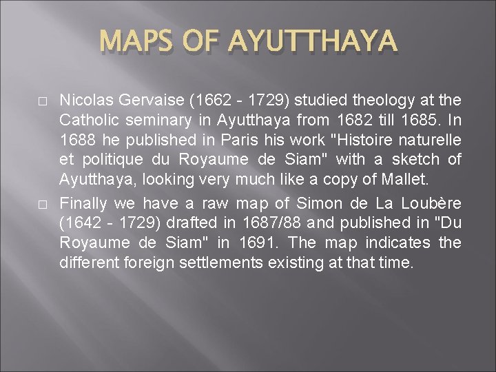 MAPS OF AYUTTHAYA � � Nicolas Gervaise (1662 - 1729) studied theology at the