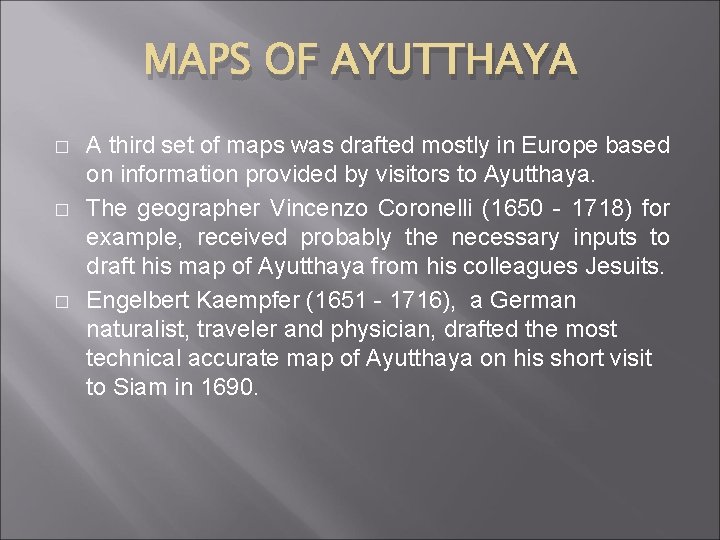 MAPS OF AYUTTHAYA � � � A third set of maps was drafted mostly