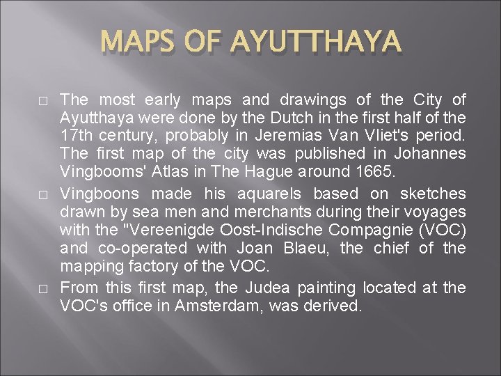 MAPS OF AYUTTHAYA � � � The most early maps and drawings of the