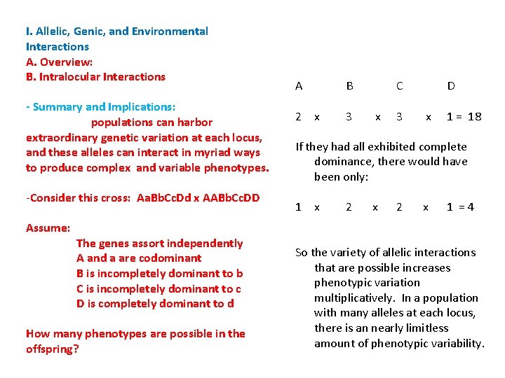 I. Allelic, Genic, and Environmental Interactions A. Overview: B. Intralocular Interactions - Summary and