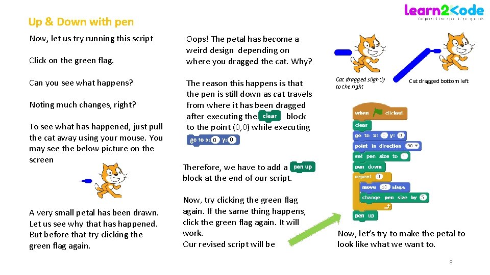 Up & Down with pen Now, let us try running this script Click on Up & Down with pen Now, let us try running this script Click on