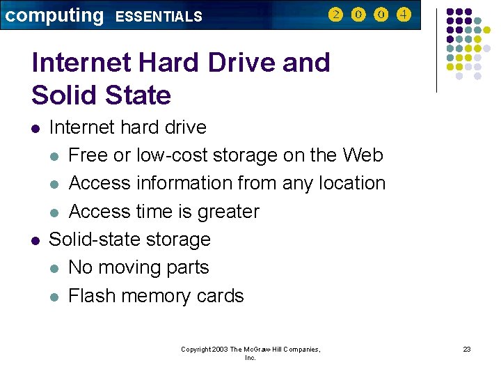 computing ESSENTIALS Internet Hard Drive and Solid State l l Internet hard drive l