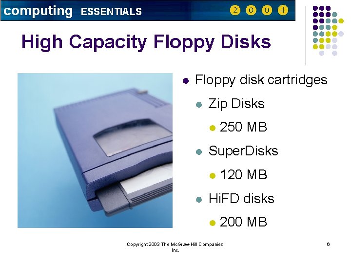 computing ESSENTIALS High Capacity Floppy Disks l Floppy disk cartridges l Zip Disks l