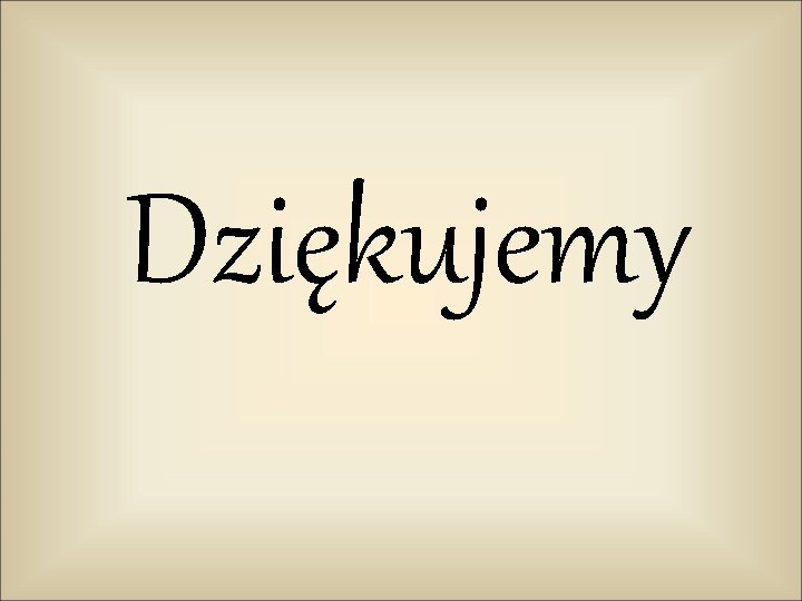 Dziękujemy 