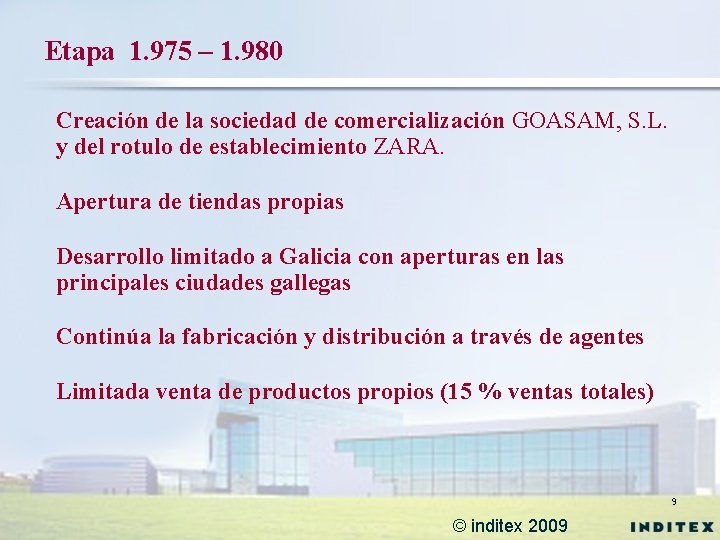Etapa 1. 975 – 1. 980 Creación de la sociedad de comercialización GOASAM, S.