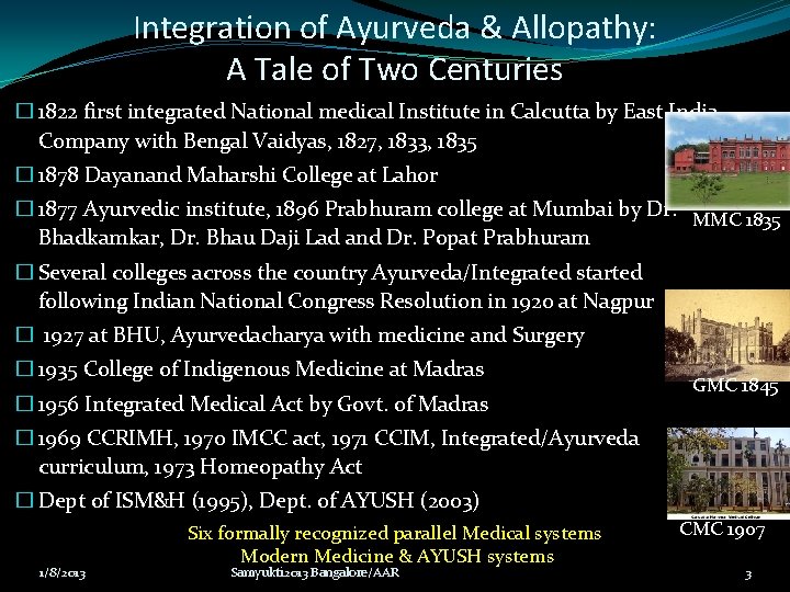 Integration of Ayurveda & Allopathy: A Tale of Two Centuries � 1822 first integrated Integration of Ayurveda & Allopathy: A Tale of Two Centuries � 1822 first integrated