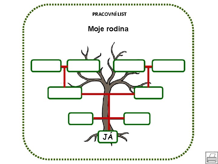 PRACOVNÍ LIST Moje rodina 
