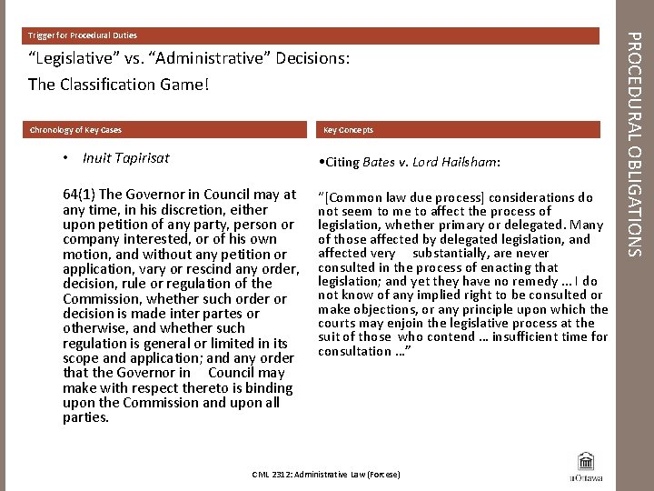 “Legislative” vs. “Administrative” Decisions: The Classification Game! Chronology of Key Cases Key Concepts •