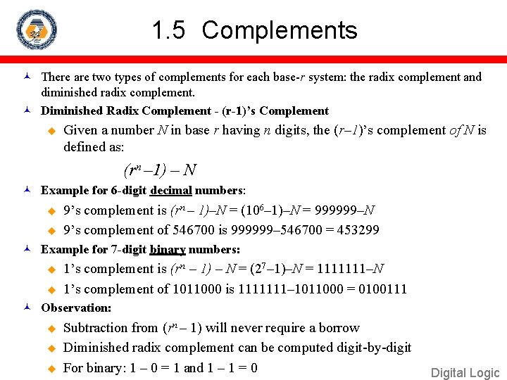 1. 5 Complements There are two types of complements for each base-r system: the