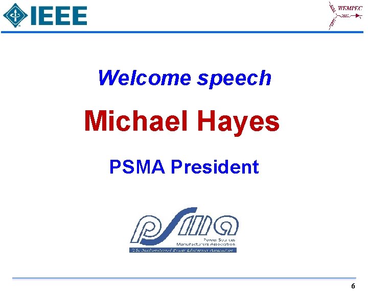 Welcome speech Michael Hayes PSMA President 6 
