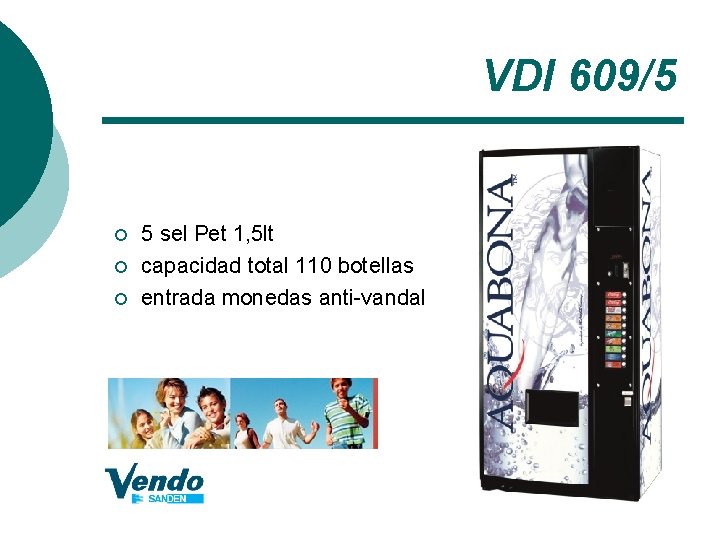 VDI 609/5 ¡ ¡ ¡ 5 sel Pet 1, 5 lt capacidad total 110