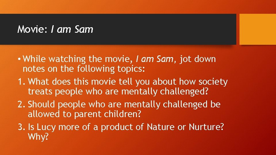 Movie: I am Sam • While watching the movie, I am Sam, jot down