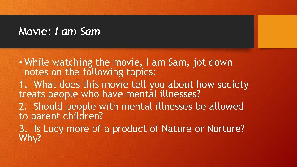 Movie: I am Sam • While watching the movie, I am Sam, jot down