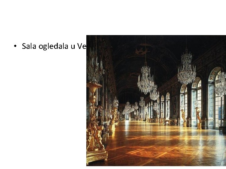 • Sala ogledala u Versaju • Sala ogledala u Versaju