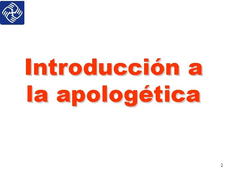 Introducción a la apologética 2 