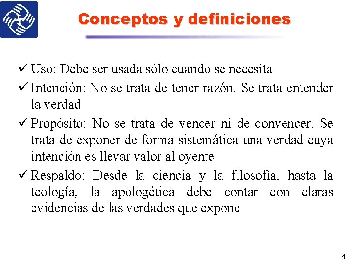 Conceptos y definiciones ü Uso: Debe ser usada sólo cuando se necesita ü Intención: