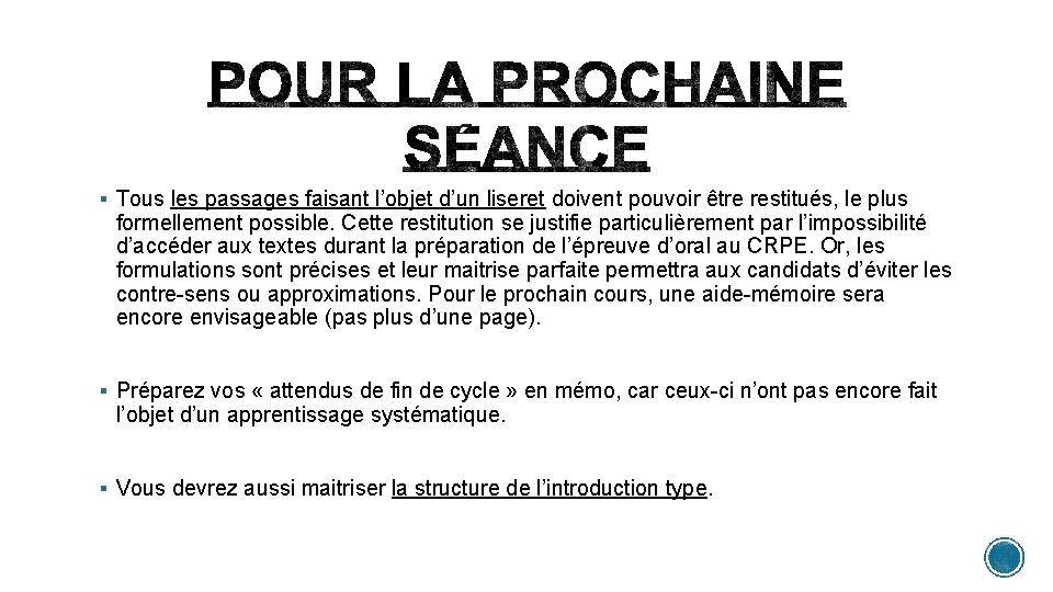 § Tous les passages faisant l’objet d’un liseret doivent pouvoir être restitués, le plus