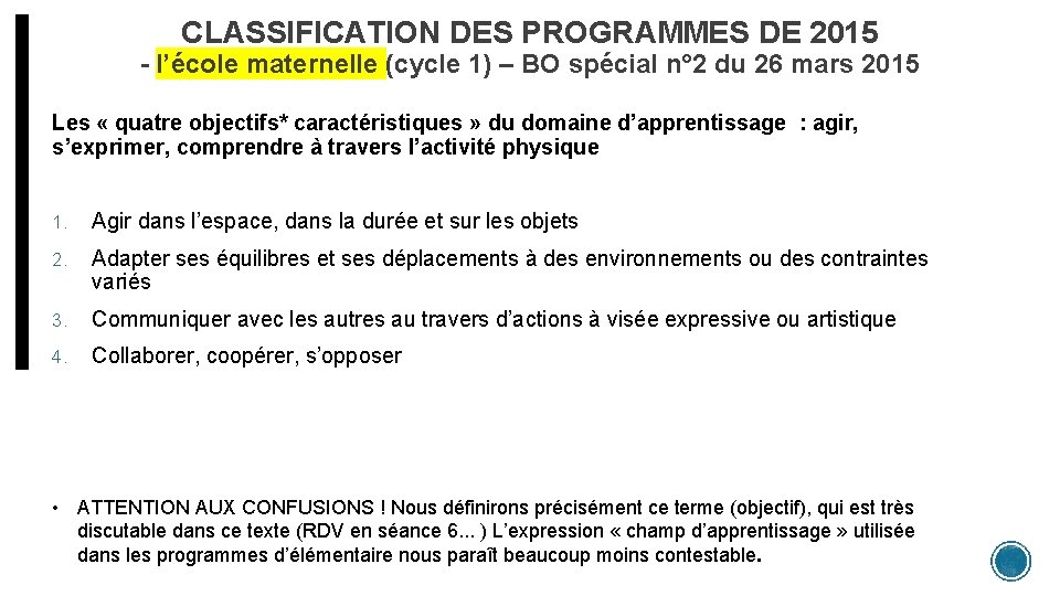 CLASSIFICATION DES PROGRAMMES DE 2015 - l’école maternelle (cycle 1) – BO spécial n°