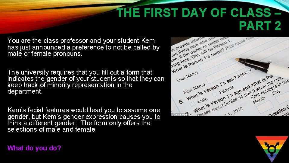 THE FIRST DAY OF CLASS – PART 2 You are the class professor and