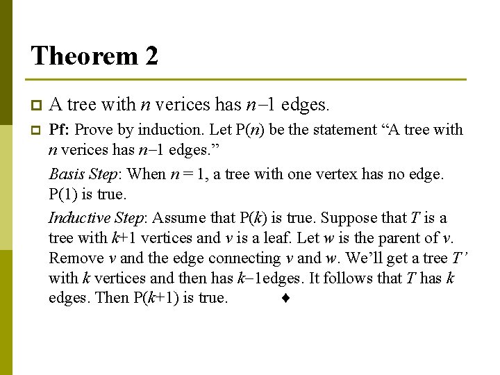 Theorem 2 p p A tree with n verices has n 1 edges. Pf: