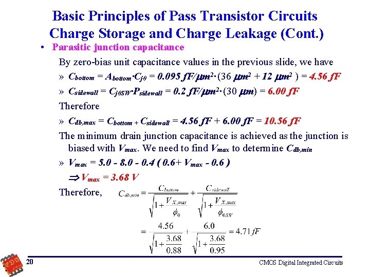 Basic Principles of Pass Transistor Circuits Charge Storage and Charge Leakage (Cont. ) •