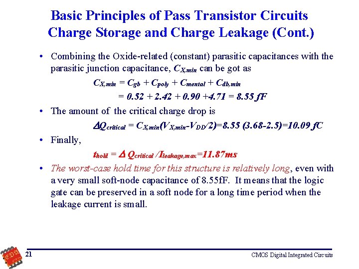 Basic Principles of Pass Transistor Circuits Charge Storage and Charge Leakage (Cont. ) •