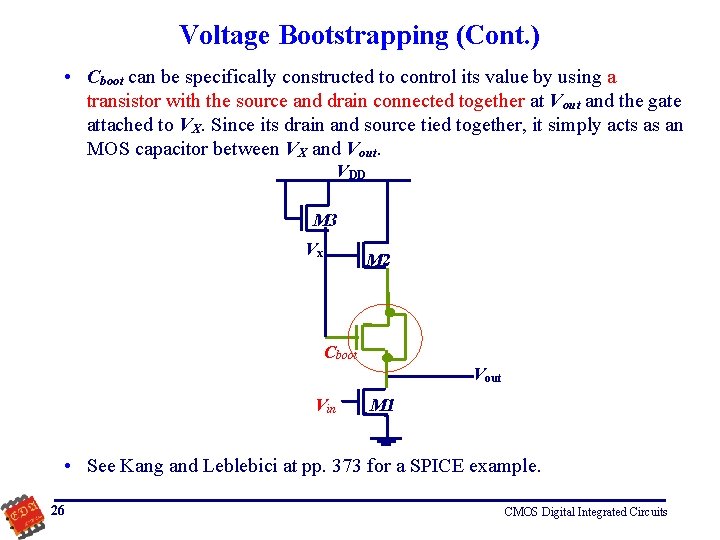 Voltage Bootstrapping (Cont. ) • Cboot can be specifically constructed to control its value