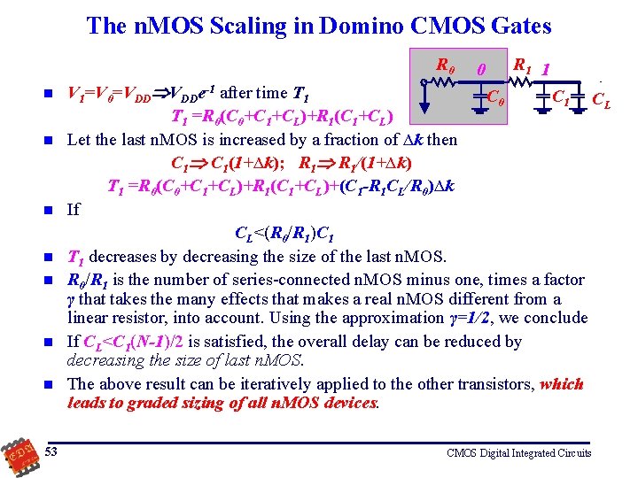 The n. MOS Scaling in Domino CMOS Gates R 0 n n n n