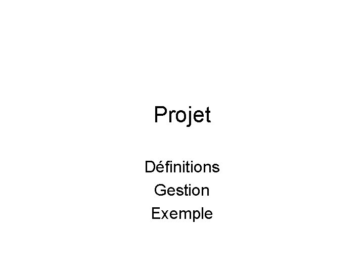 Projet Définitions Gestion Exemple 