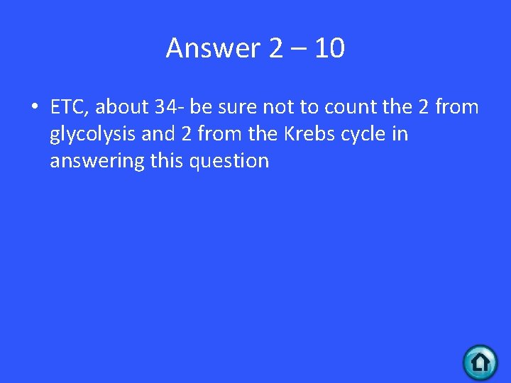 Answer 2 – 10 • ETC, about 34 - be sure not to count