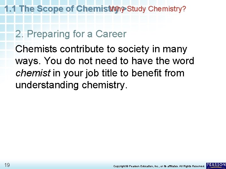 Why>Study Chemistry? 1. 1 The Scope of Chemistry 2. Preparing for a Career Chemists