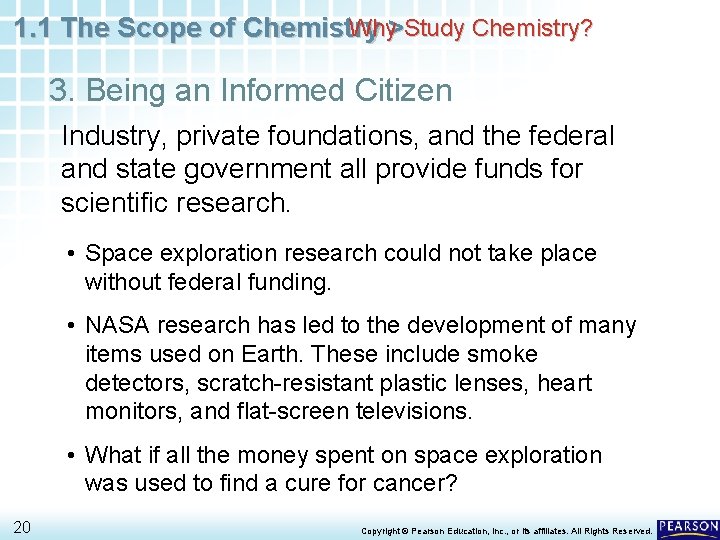 Why>Study Chemistry? 1. 1 The Scope of Chemistry 3. Being an Informed Citizen Industry,