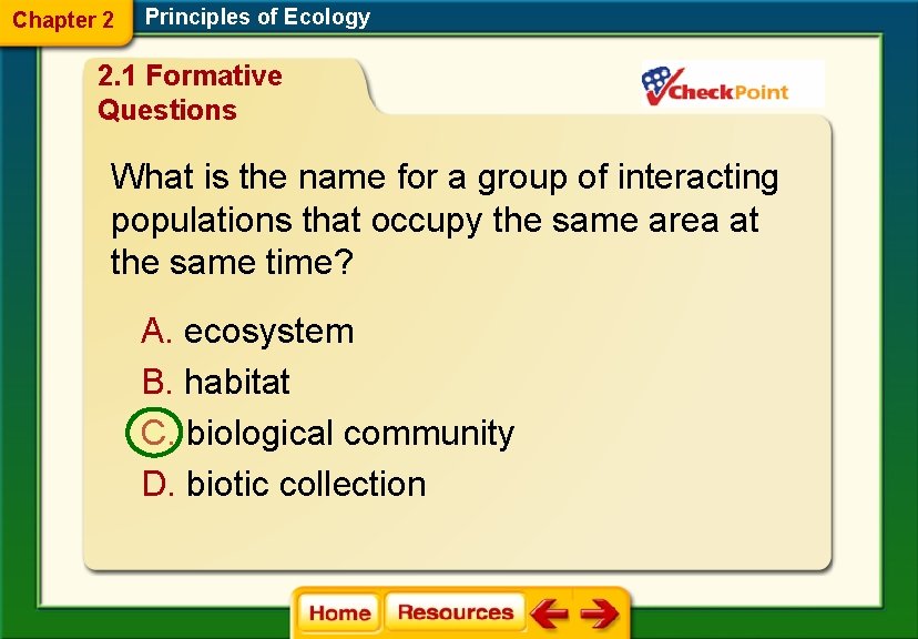 Chapter 2 Principles of Ecology 2. 1 Formative Questions What is the name for